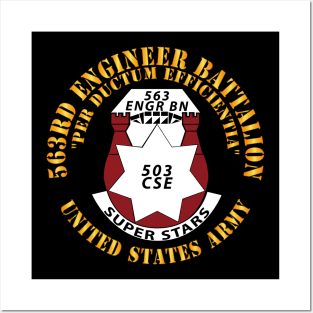 563rd Engineer Battalion - DUI - Per Ductum EFFICIENTIA - Superstars X 300 Posters and Art